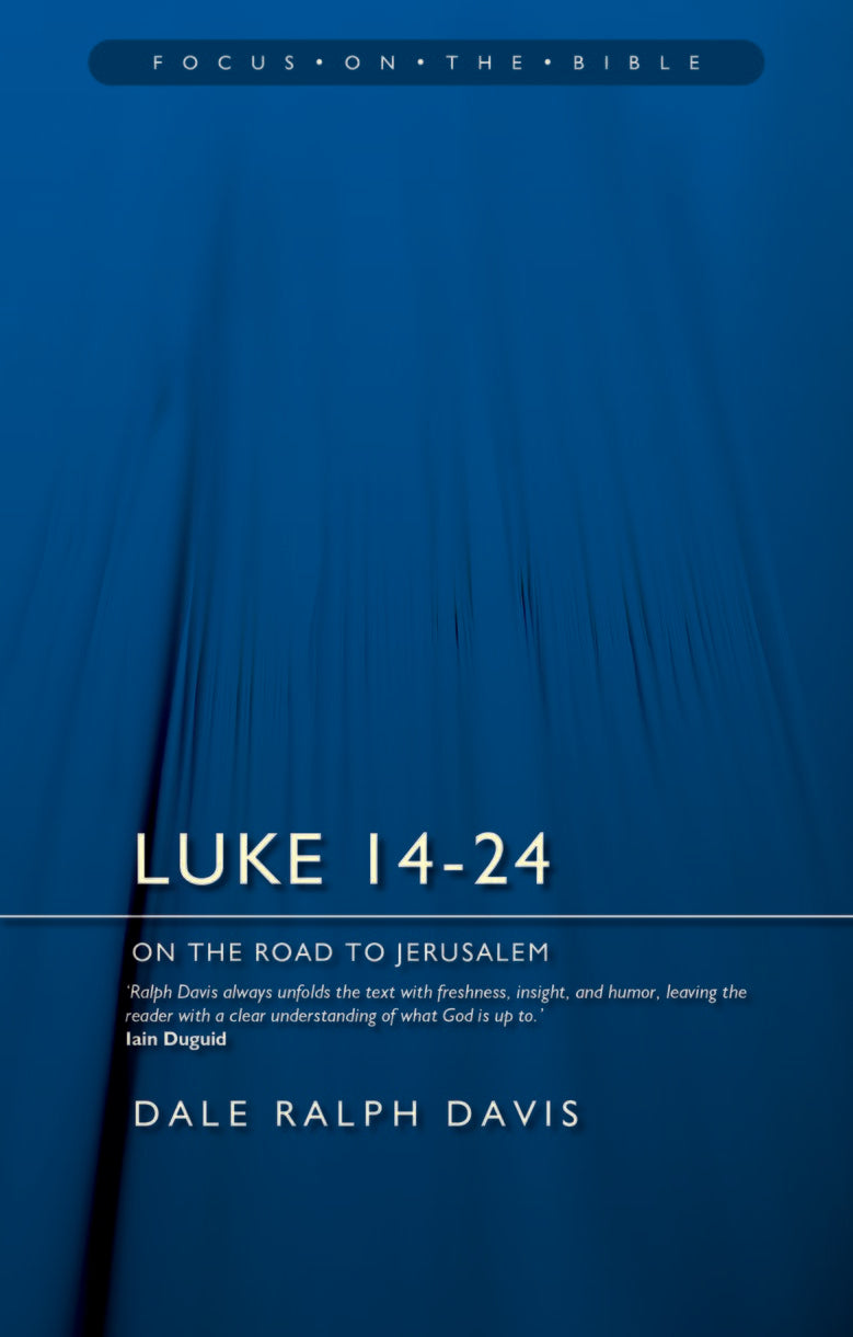 Luke Chapters 14-24 (Volume 2) (Focus On The Bible Commentary Series)
