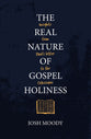 The Real Nature of Gospel Holiness: Insights From Paul's Letters to the Colossians