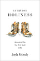 The Real Nature of Gospel Holiness: Insights From Paul's Letters to the Colossians