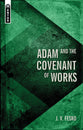Adam and the Covenant of Works (#02 in Divine Covenants Series)