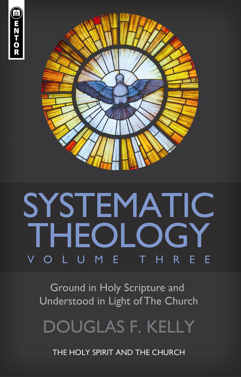 Systematic Theology #03: The Holy Spirit and the Church