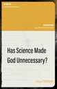 Has Science Made God Unnecessary? (The Big Ten: Critical Questions Answered Series)