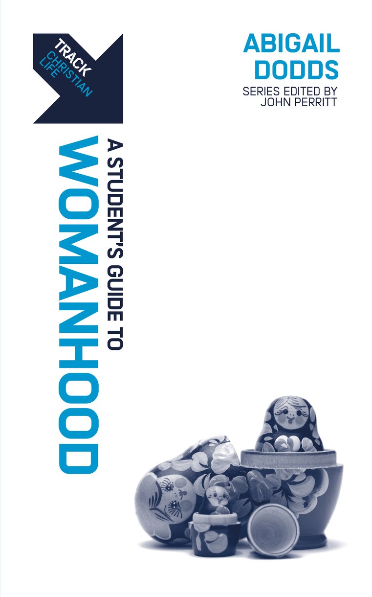 Womanhood: A Student's Guide to Womanhood (Track Series)