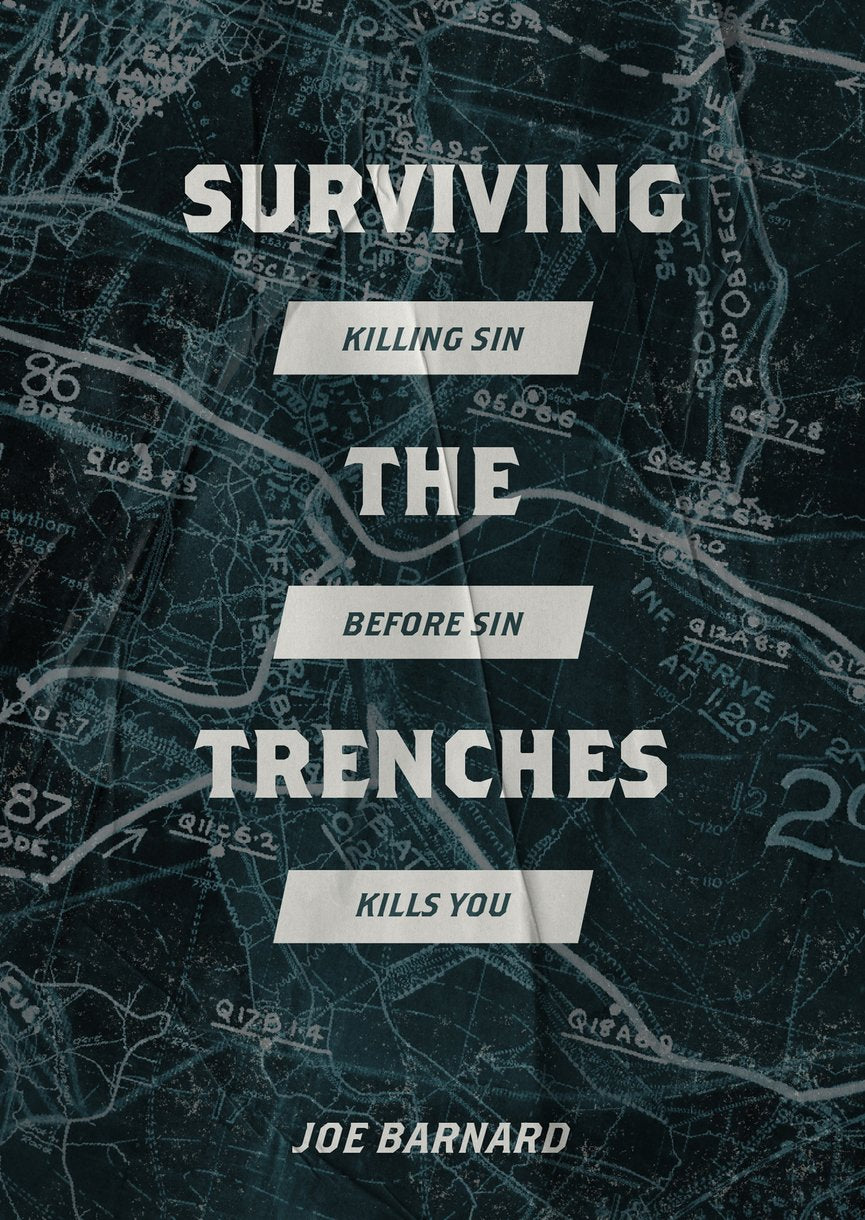 Surviving the Trenches: Killing Sin Before Sin Kills You
