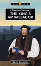 Thomas Cranmer: The King's Ambassador (Trail Blazers Series)