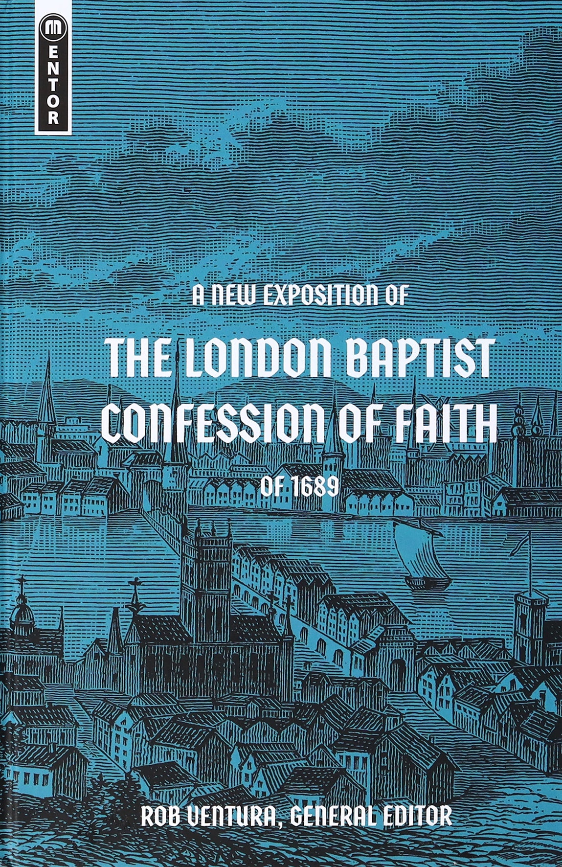 A New Exposition of the London Baptist Confession of Faith of 1689