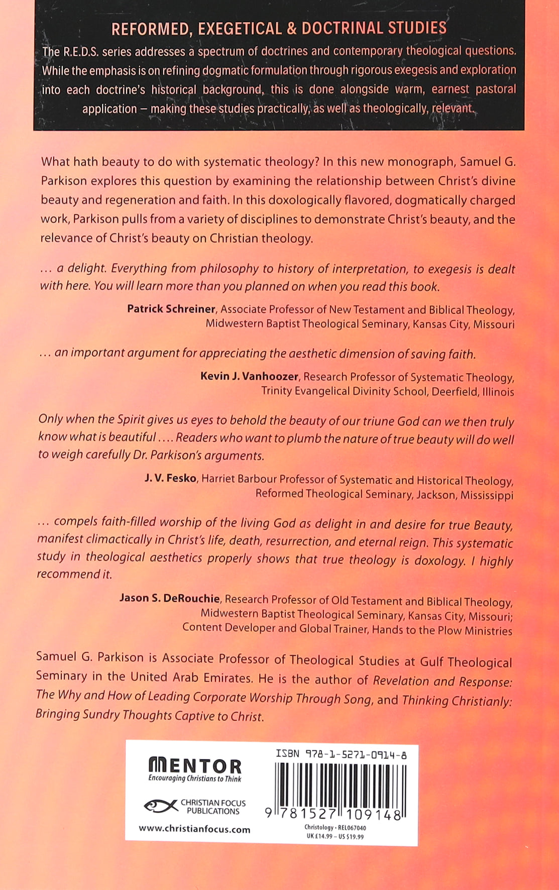 Irresistible Beauty: Beholding Triune Glory in the Face of Jesus Christ (Reformed, Exegetical And Doctrinal Studies Series)