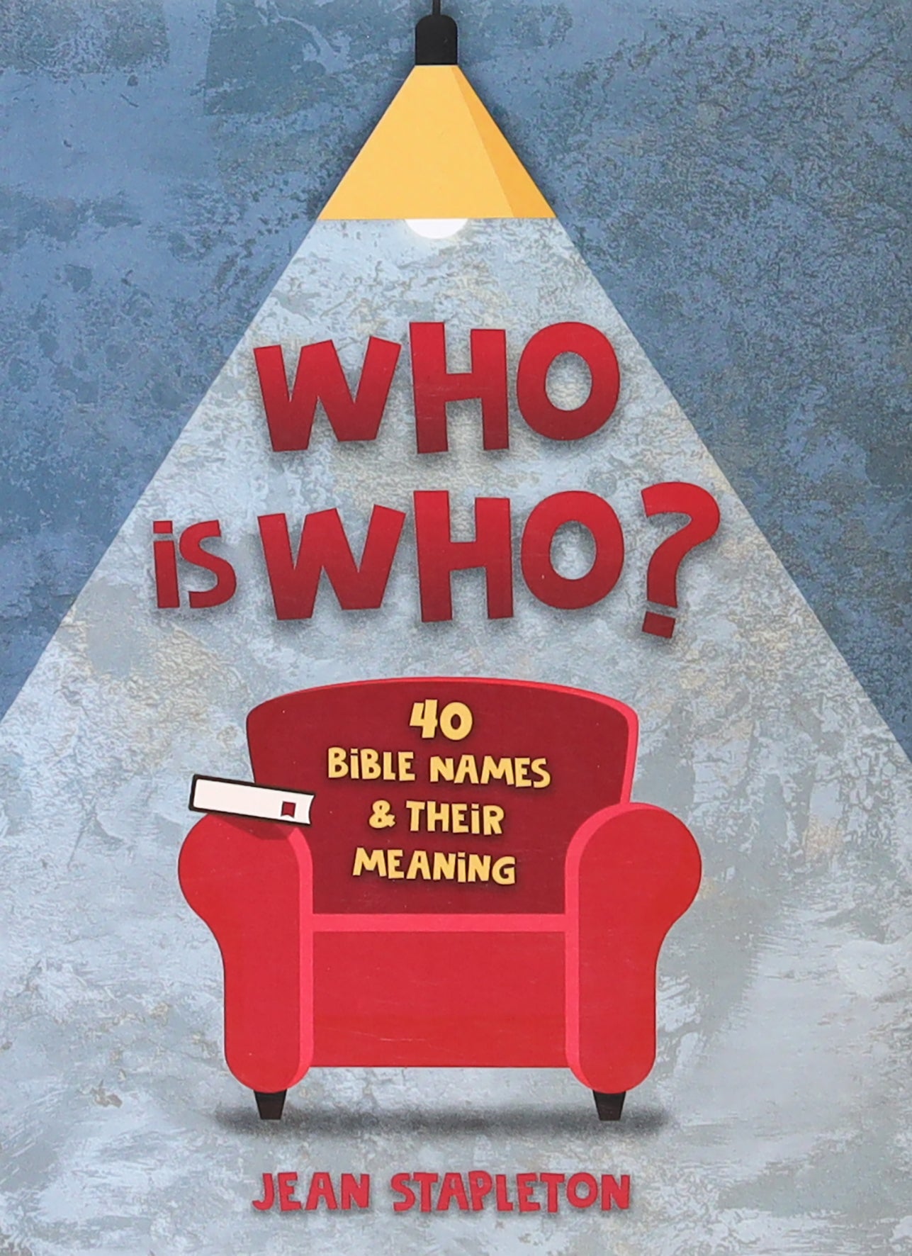 Who is Who: 40 Bible Names and Their Meaning