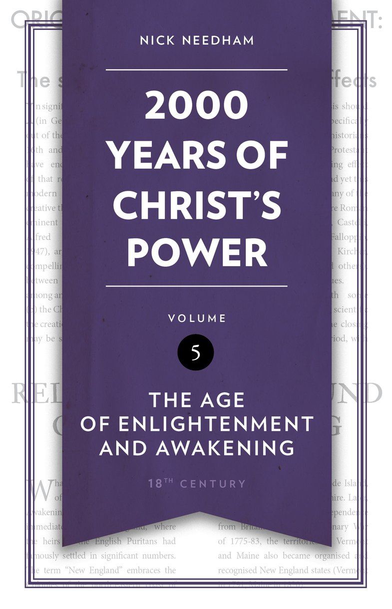 2,000 Years of Christ's Power #05: The Age of Enlightenment and Awakening