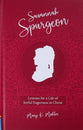 Susannah Spurgeon: Lessons For a Life of Joyful Eagerness in Christ