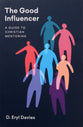 The Good Influencer: A Guide to Christian Mentoring