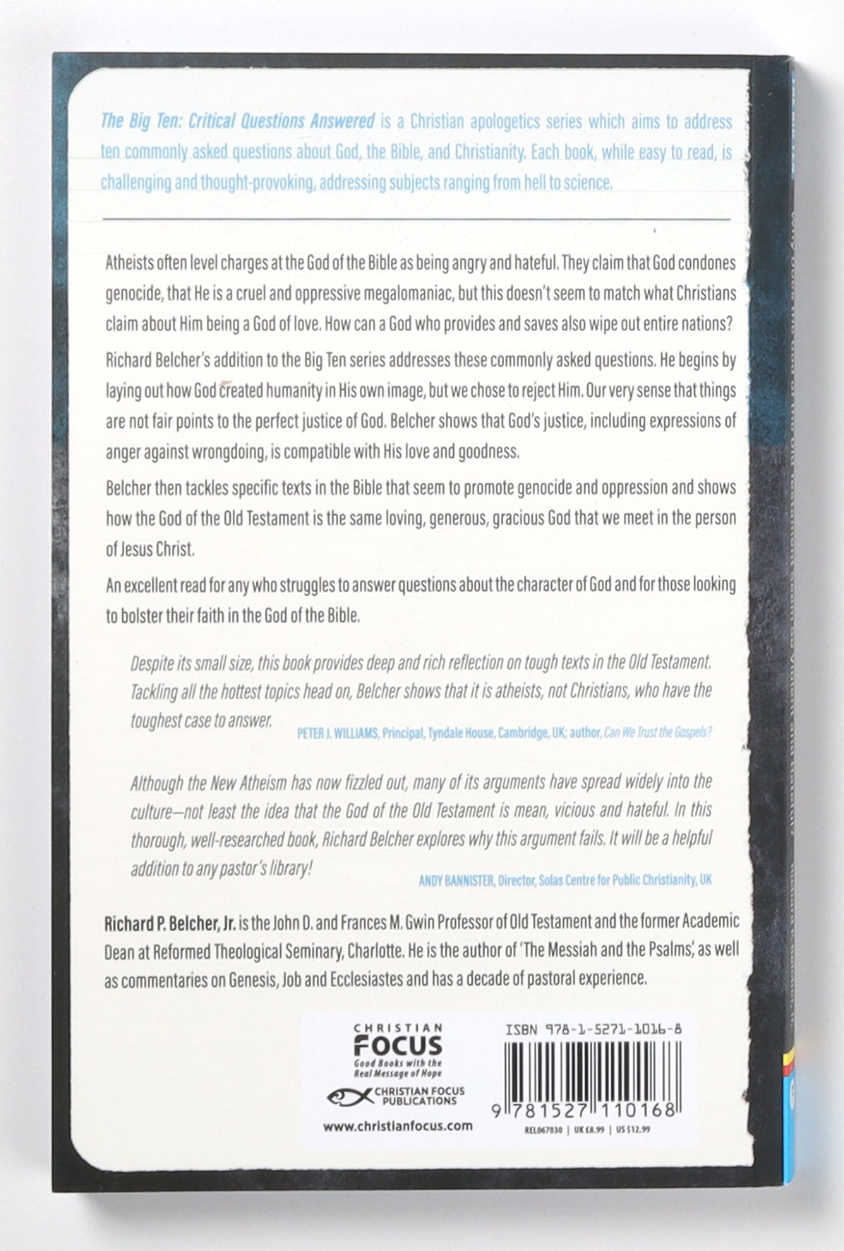Why Does the God of the Old Testament Seem So Violent and Hateful? (The Big Ten: Critical Questions Answered Series)