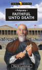 Polycarp: Faithful Unto Death (Trail Blazers Series)