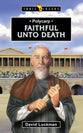 Polycarp: Faithful Unto Death (Trail Blazers Series)