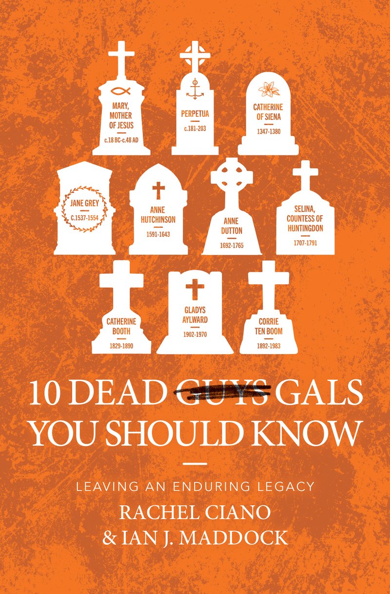 10 Dead Gals You Should Know: Leaving An Enduring Legacy