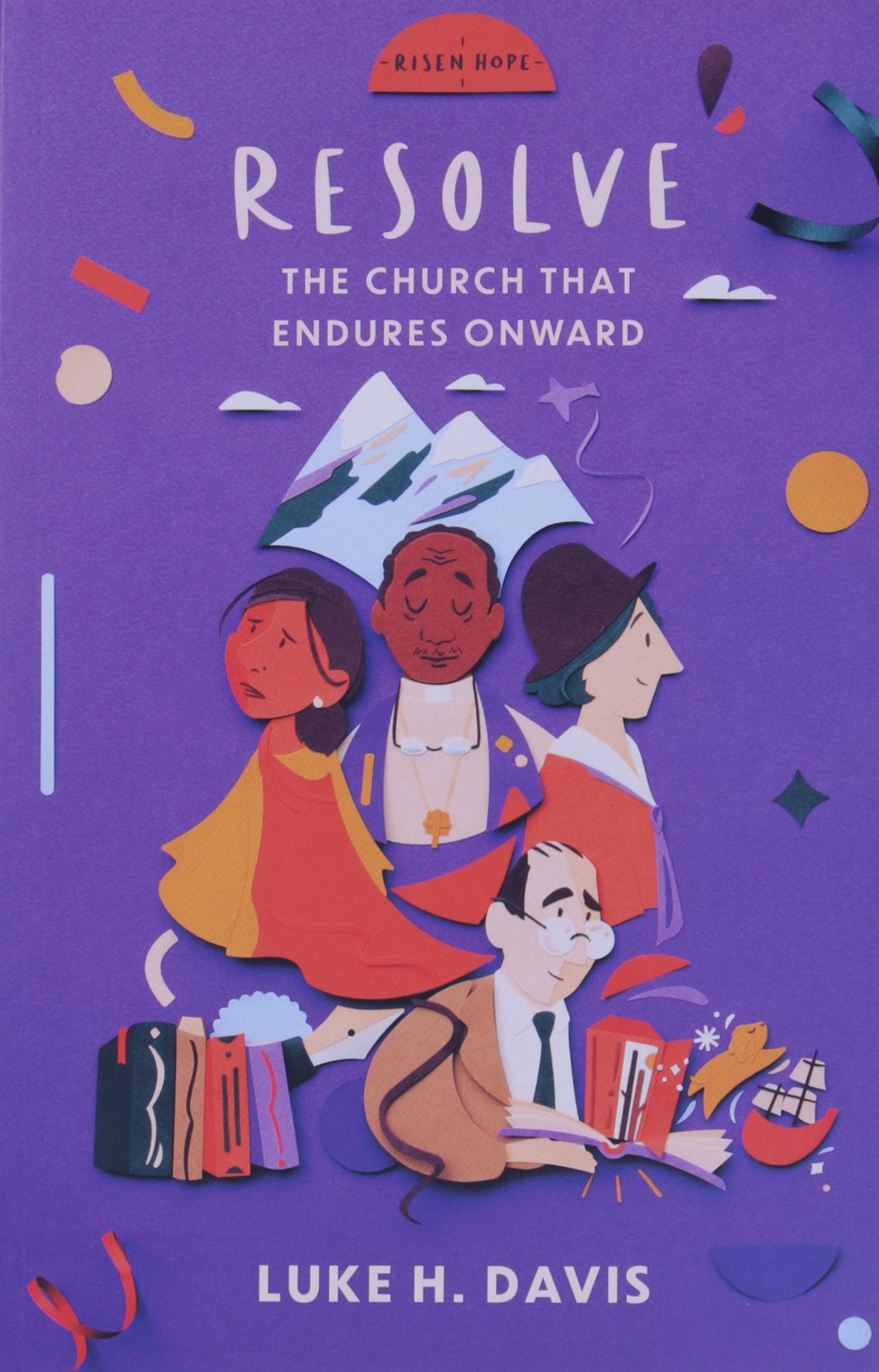 Resolve: The Church That Endures Onwards (Risen Hope Series)