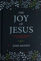 The Joy of Jesus: 25 Devotional Readings for Christmas