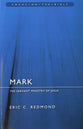 Mark: The Servant Ministry of Jesus (Focus On The Bible Commentary Series)