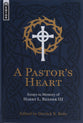 A Pastor’s Heart: Essays in Memory of Harry L. Reeder, III