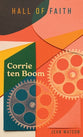 Corrie Ten Boom (Hall of Faith Series)