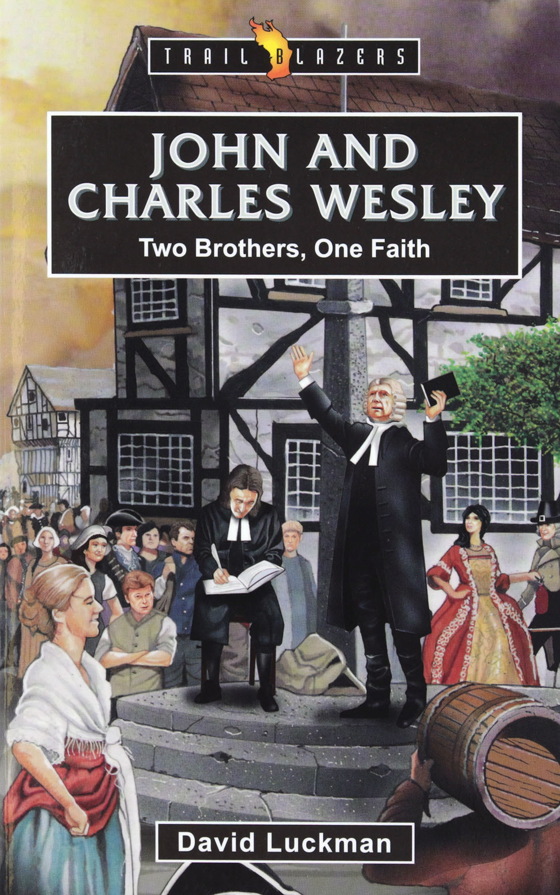 John and Charles Wesley: Two Brothers, One Faith