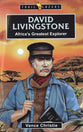 David Livingstone: Africa’s Greatest Explorer