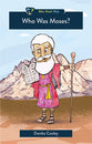 Who was Moses? (Who What Why Series)