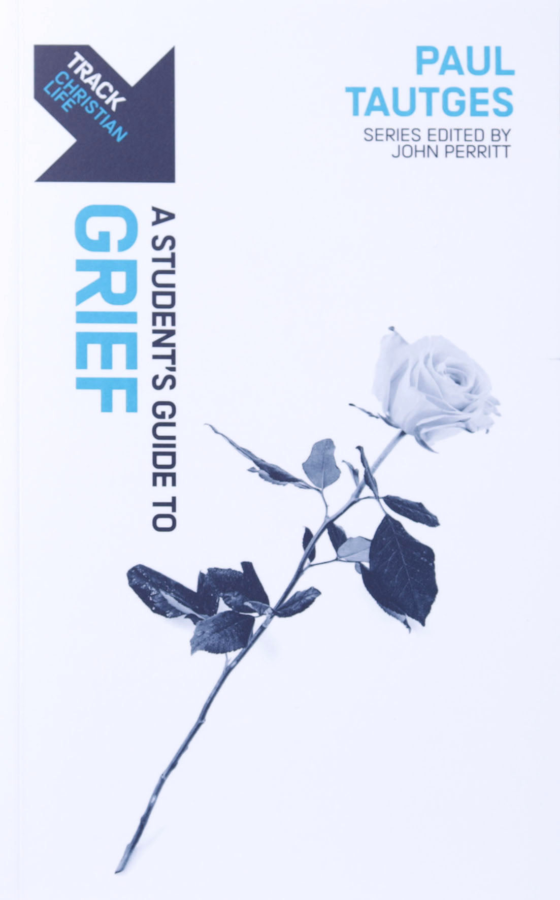 Grief: A Student’s Guide to Grief (Track Series)