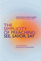 See, Savor, Say: The Simplicity of Preaching