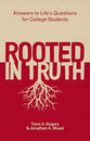 Rooted in Truth: Answers to Life's Questions for College Students