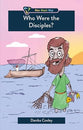 Who Were the Disciples? (Who What Why Series)
