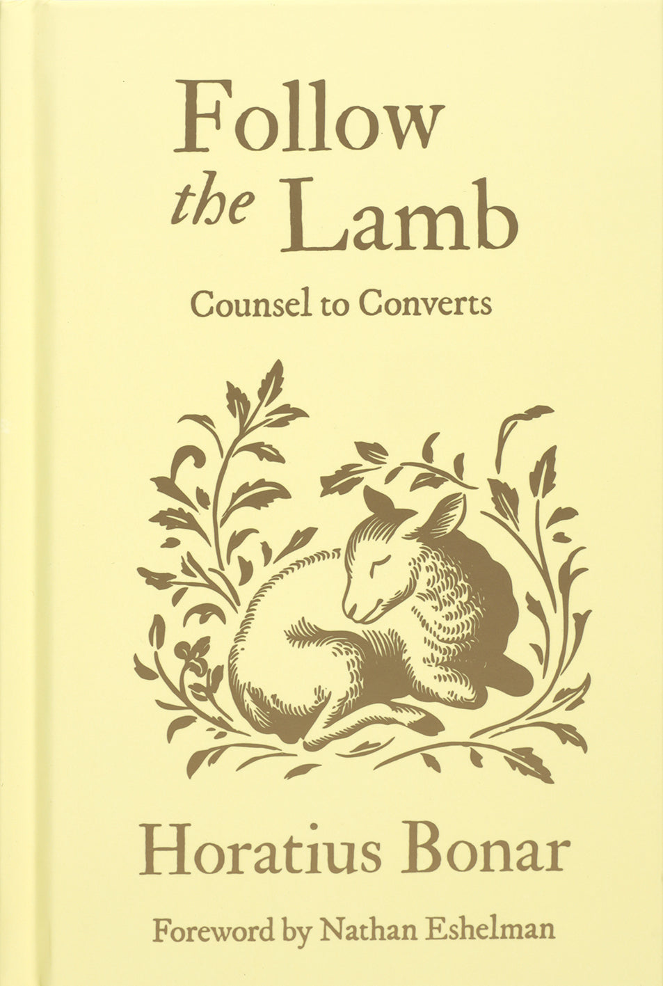 Follow the Lamb: Counsel to Converts