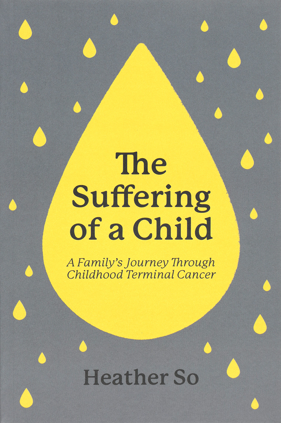 The Suffering of a Child: A Family's Journey Through Childhood Terminal Cancer