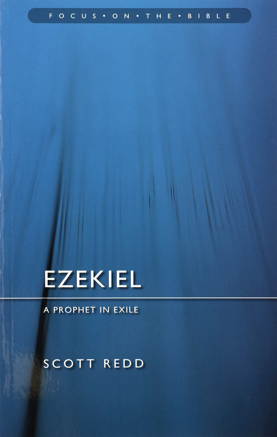 Ezekiel (Focus On The Bible Commentary Series)