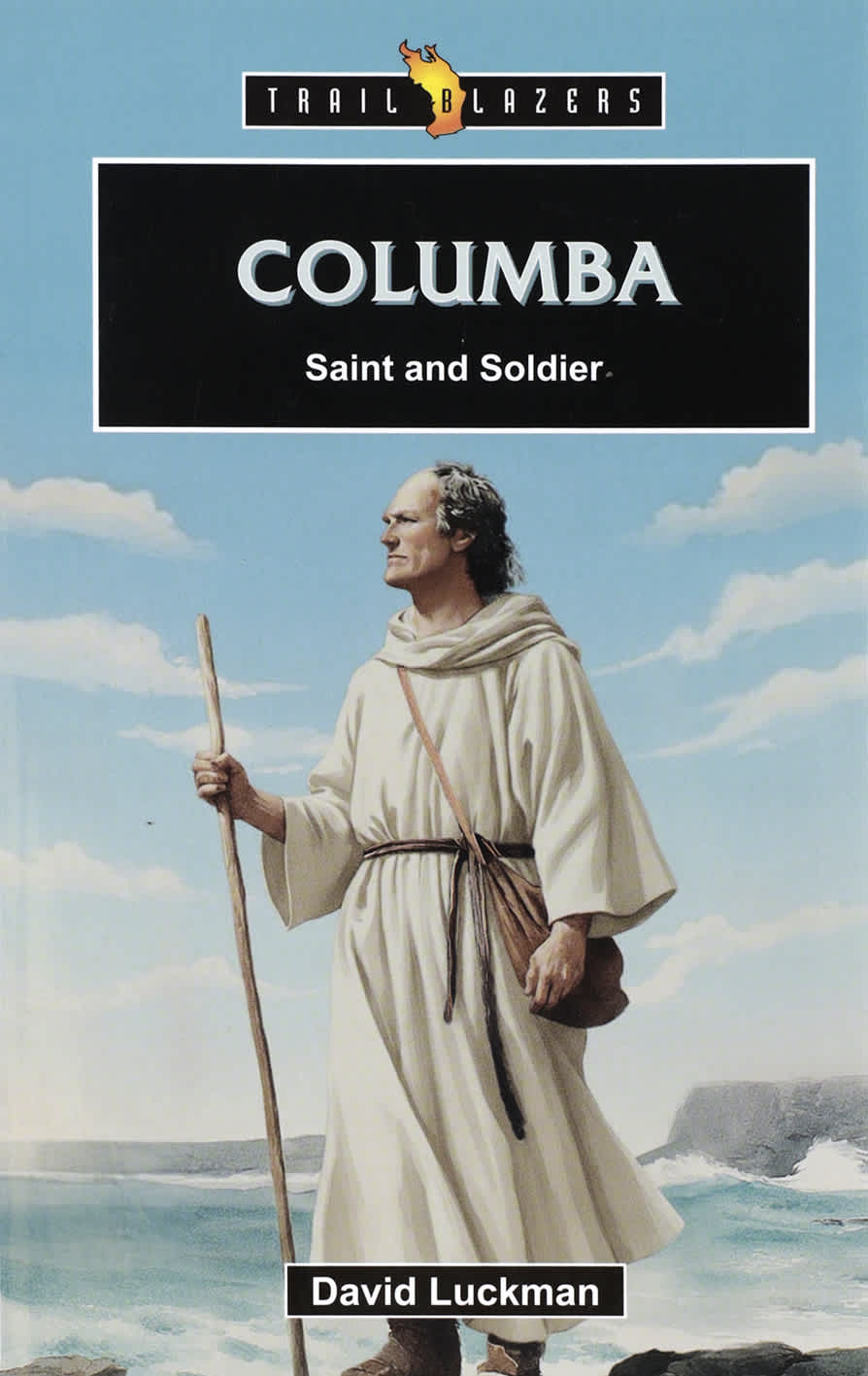 Columba: Saint and Soldier (Trail Blazers Series)