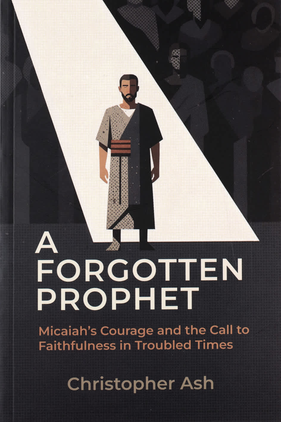A Forgotten Prophet: Micaiah's Courage and the Call to Faithfulness in Troubled Times