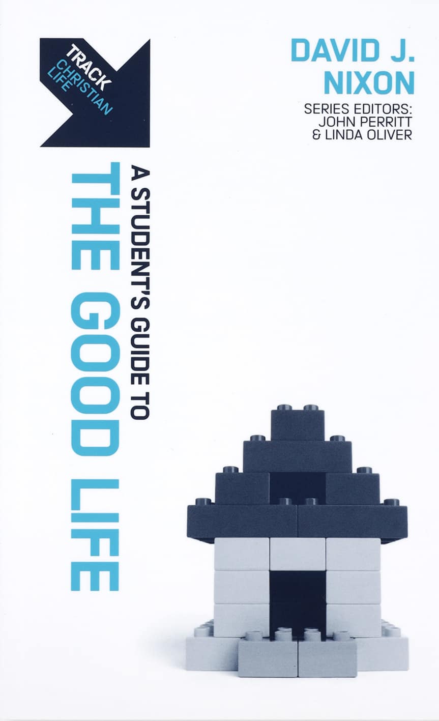 A Student's Guide to the Good Life (Track Series)