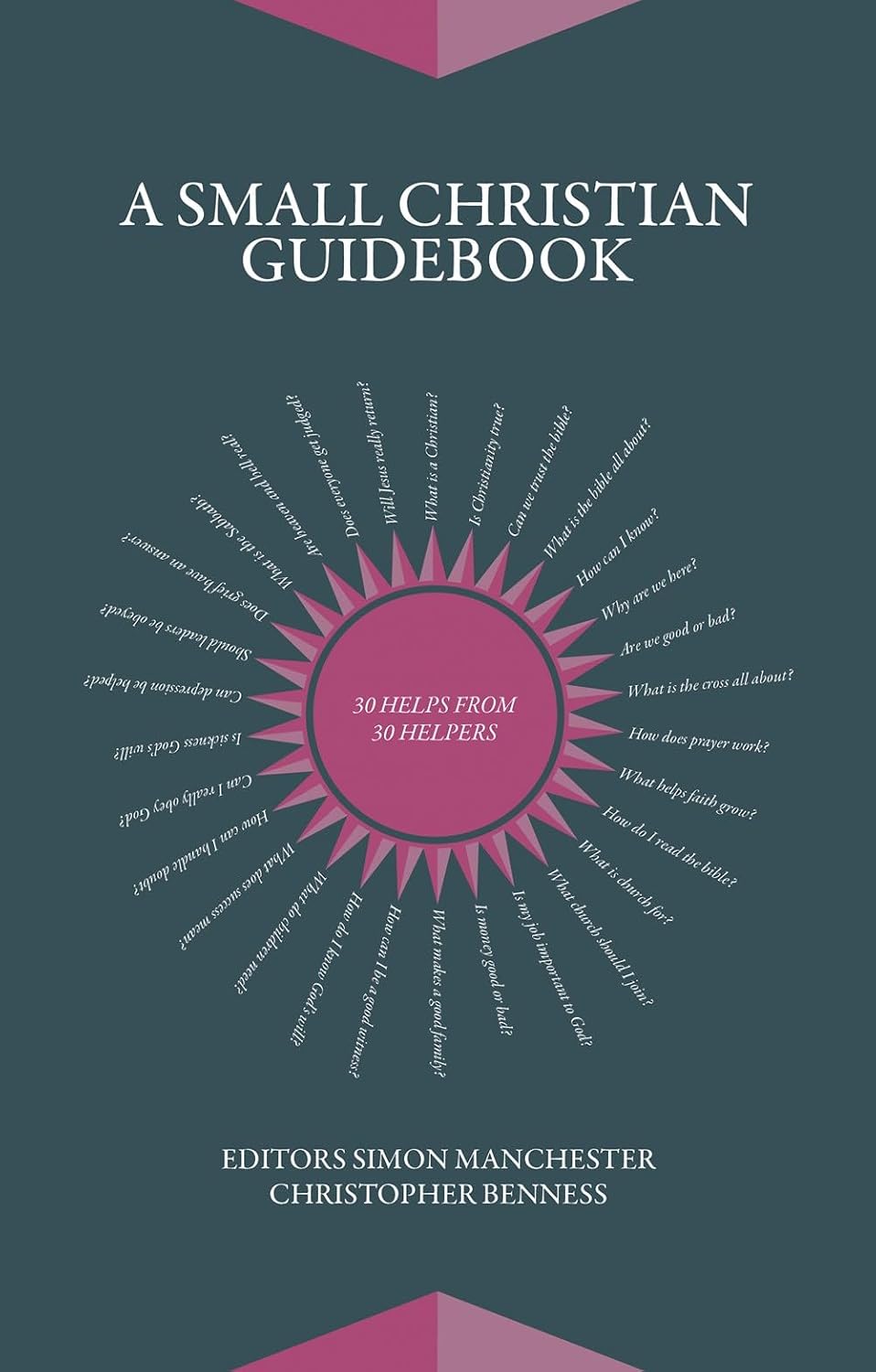 A Small Christian Guidebook: 30 Helps from 30 Helpers