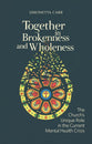 Together in Brokenness and Wholeness: The Church's Unique Role in the Current Mental Health Crisis