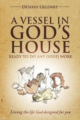 A Vessel in God's House: Ready to Do Any Good Work