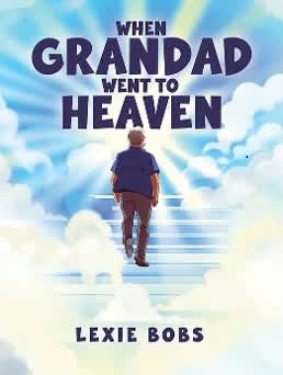  When Grandad Went to Heaven