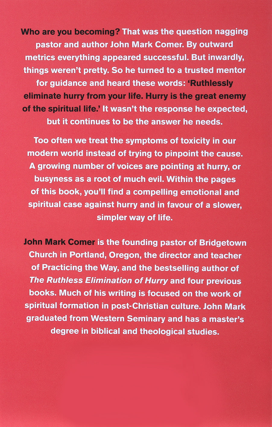 The Ruthless Elimination of Hurry: How to Stay Emotionally Healthy and Spiritually Alive in the Chaos of the Modern World