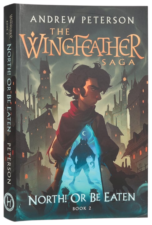 North! Or Be Eaten (#02 in The Wingfeather Saga Series)