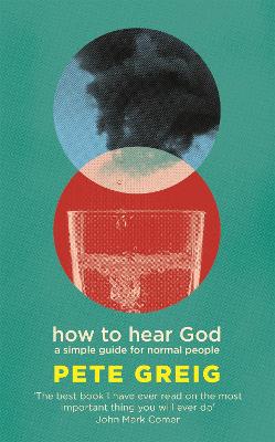 How to Hear God: A Simple Guide For Normal People