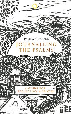Journalling the Psalms: A Guide to Reflection and Prayer