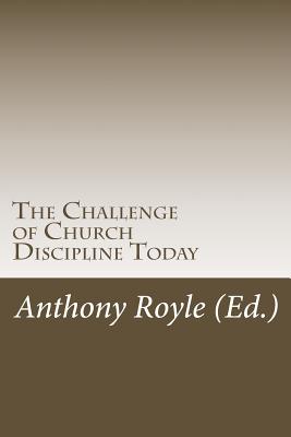 The Challenge of Church Discipline Today