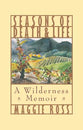 Seasons of Death and Life: A Wilderness Memoir