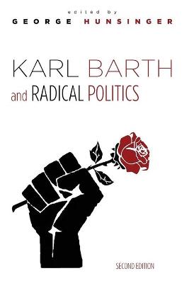 Karl Barth and Radical Politics (2nd Edition)