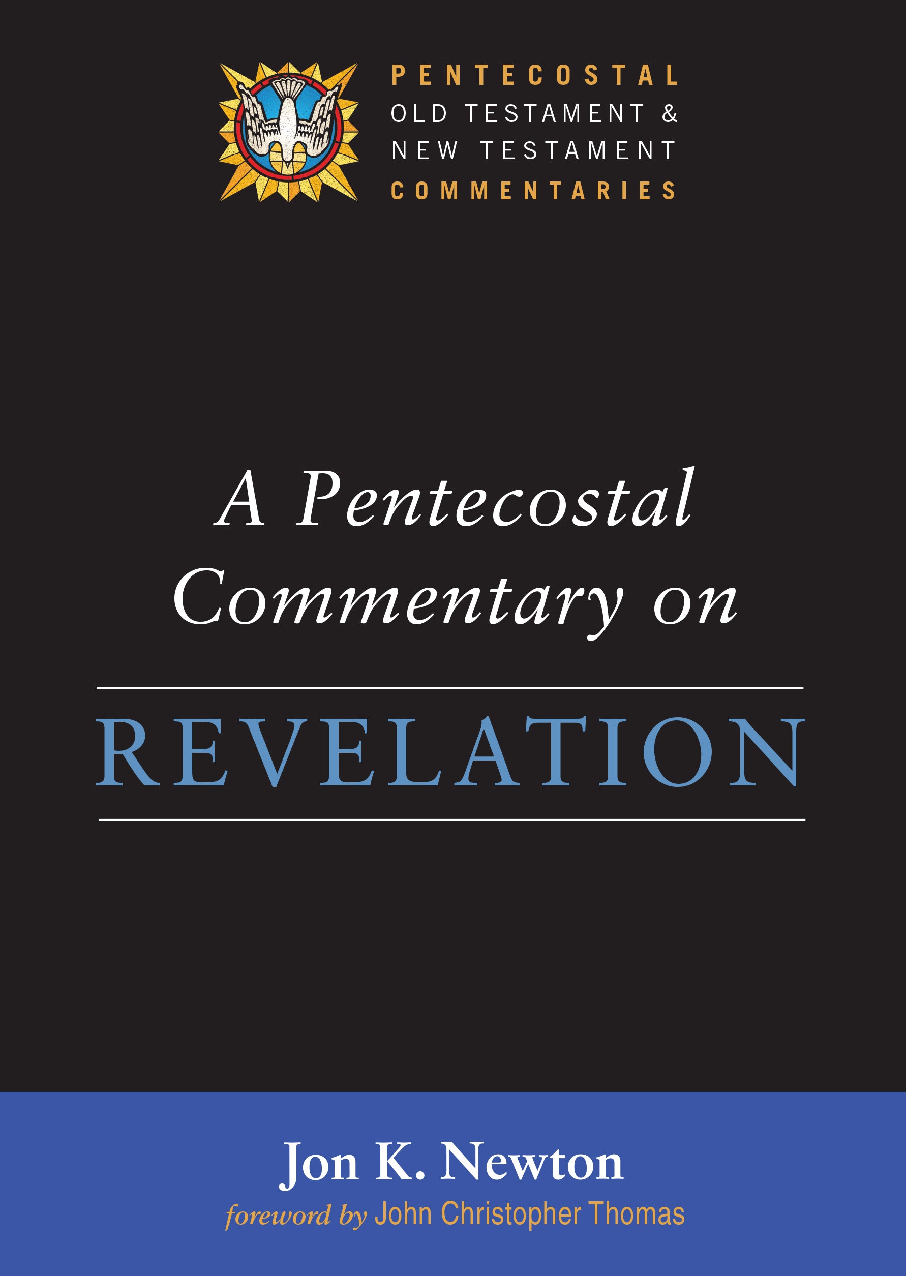 A Pentecostal Commentary on Revelation (Pentecostal Old Testament And New Testament Commentaries Series)