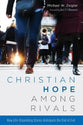 Christian Hope Among Rivals: How Life-Organizing Stories Anticipate the End of Evil